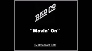 Bad Company - Movin' On (Live in Louisville, Kentucky 1995) FM Broadcast