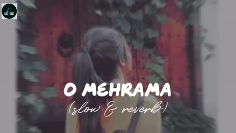 O _ meharba_ song lyrics song Hindi lyrics song slowed reverb song