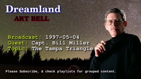 Dreamland with Art Bell - The Tampa Triangle - Capt. Bill Miller-1997-05-04 missing time