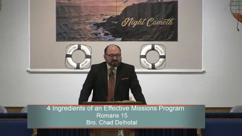 Bro. Chad Delhotal, 4 Ingredients of an Effective Missions Program, Friday Evening, 2/17/2023