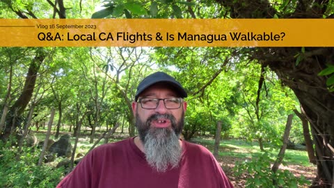 #Nicaragua Living Q&A | Is @Managua Walkable | #Flights around #CentralAmerica #nicaraguatravel