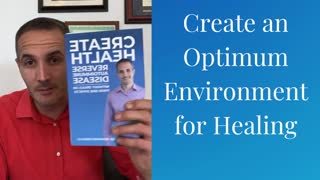 Create an Optimum Environment for Healing