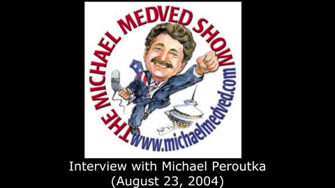 Michael Peroutka on The Michael Medved Show (August 23, 2004)