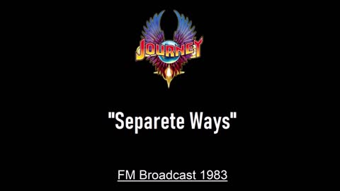 Journey - Separate Ways (Live in Philadelphia, Pennsylvania 1983) FM Broadcast