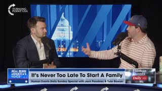 Jack Posobiec and Tyler Bowyer talk about why it is important to have a family