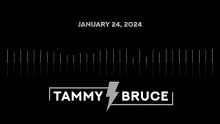 The Tammy Bruce Show | January 24, 2024