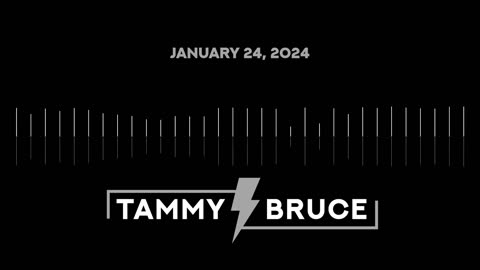 The Tammy Bruce Show | January 24, 2024