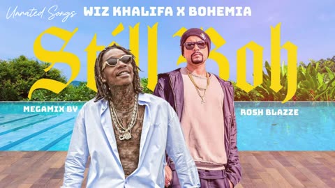 STILL BOH - Wiz Khalifa X Bohemia |Prod. by Rosh Blazze | Desi Hip Hop Rap Mega Mashup (2023)