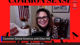 Common Sense America with Eden Hill and North Carolina Politics, Faith and Freedom