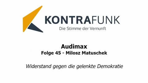 Audimax - Folge 45: Milosz Matuschek: Widerstand gegen die gelenkte Demokratie