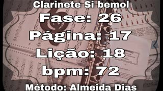 Fase: 26 Página: 17 Lição: 18 - Clarinete Si bemol [72 bpm]