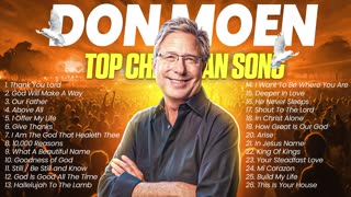 Don Moen Top Christian Hits Playlist Worship Songs