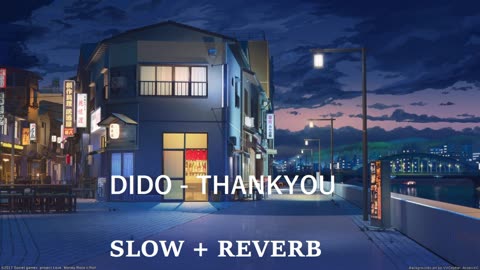 Dido - Thank you (Slowed + Reverb)