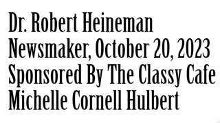 Wlea Newsmaker, October 20, 2023, Dr Robert Heineman