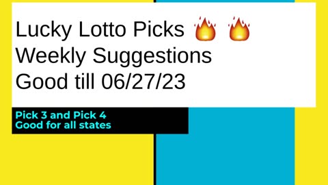 Lucky Lotto Picks Weekly Suggestions Pick 3 & 4 good till 6/27/23