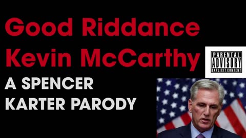 Good Riddance Kevin McCarthy (Parody of REQUIEM FOR THE MASSES)