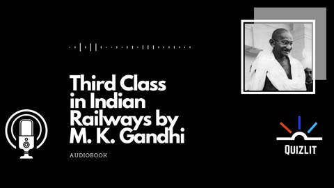 Third Class in Indian Railways by M. K. Gandhi Audiobook