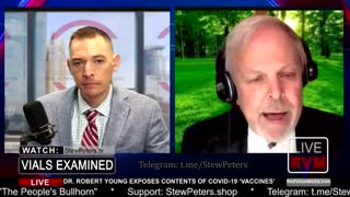 Stew Peters With Dr. Robert Young - What's In Covid Shots, Why Graphene, Who Is Responsible?- 9-7-21