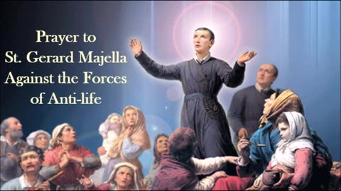 Prayer to St. Gerard Majella Against the Forces of Anti-life