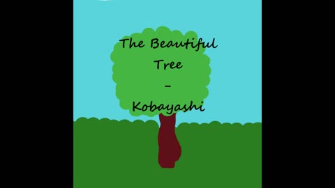 The Beautiful Tree - Kobayashi