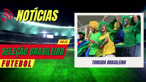 EXPLODIU NA WEB! SELEÇÃO BRASILEIRA CONFIRMA! NOTÍCIAS DA SELEÇÃO BRASILEIRA!