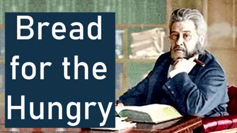 Bread for the Hungry - Charles Spurgeon Audio Sermons (Deuteronomy 8-3)