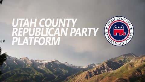 Utah County Republican Party Platform