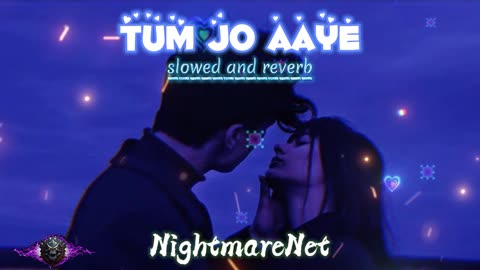 Slowed & Reverb_Tum Jo Aaye || Once Upon A Time In Mumbai || #slowedandreverb #music _NightmareNet