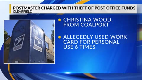 Clearfield Postmaster charged with theft of post office funds