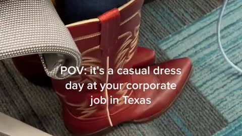 POV: it's a casual dress day at your corporate.job in Texas