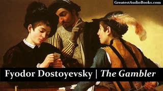 THE GAMBLER by Fyodor Dostoyevsky - FULL AudioBook