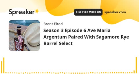 Season 3 Episode 6 Ave Maria Argentum Paired With Sagamore Rye Barrel Select (made with Spreaker)