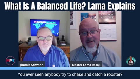What Is a Balanced Life? Watch The Lama