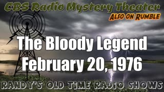 76-02-20 CBS Radio Mystery Theater The Bloody Legend
