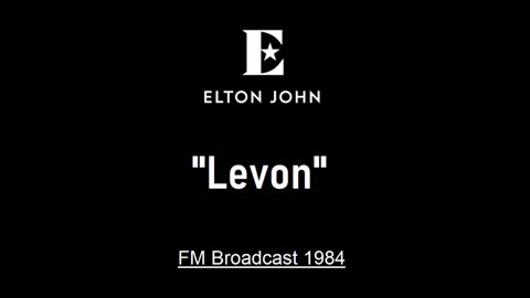 Elton John - Levon (Live in Worcester, Massachusetts 1984) FM Broadcast