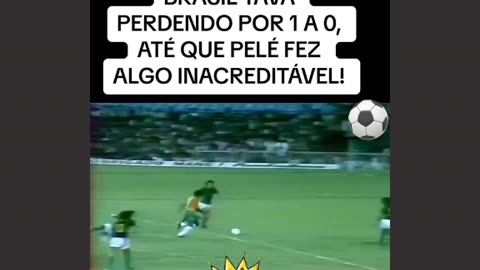 Brasil perdendo por 1x0 e Pelé faz algo surpreendente...