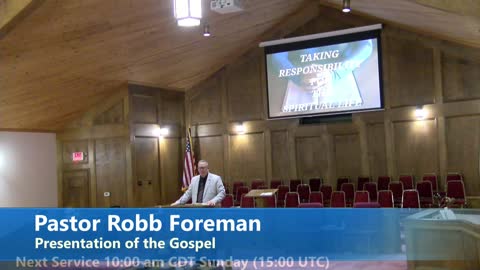 Pastor Robb Foreman // "Taking Responsibility for the SPIRITUAL Life." Week 2// 5/4/22