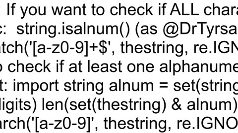 In Python how do I check if a string has alphabets or numbers