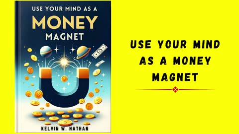 How to Use Your Mind as a Money Magnet Audiobook