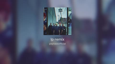 [Cyraxx Youtube 2022-1-16] lp remix (Song)