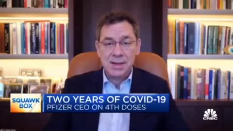 Pfizer CEO on need for fourth Covid vaccine dose.