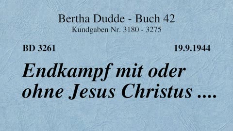 BD 3261 - ENDKAMPF MIT ODER OHNE JESUS CHRISTUS ....