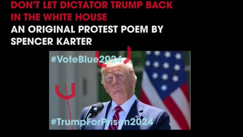 DON'T LET DICTATOR TRUMP BACK IN THE WHITE HOUSE (Protest Poem)