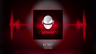 Troniks - Robit