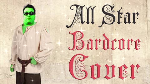 All Star (Medieval Parody / Bardcore Version) | Originally by Smash Mouth