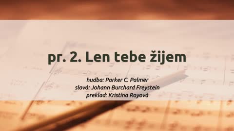 pr. 2. Len tebe žijem