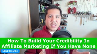 How To Build Your Credibility In Affiliate Marketing If You Have None