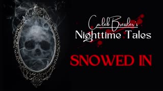 Snowed In - Nighttime Tales