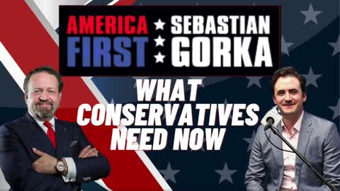 What Conservatives need now. Sebastian Gorka with Alex Marlow