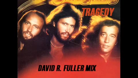 The Bee Gees - Tragedy (David R. Fuller Mix)